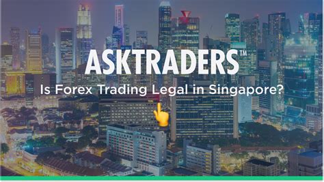 Is Forex Trading Legal In Singapore .